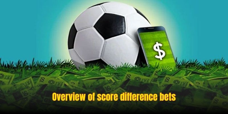 Score Difference Bet - Understand Correctly To Bet More Accurately