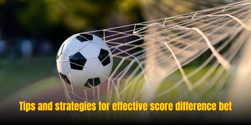 Score Difference Bet - Understand Correctly To Bet More Accurately