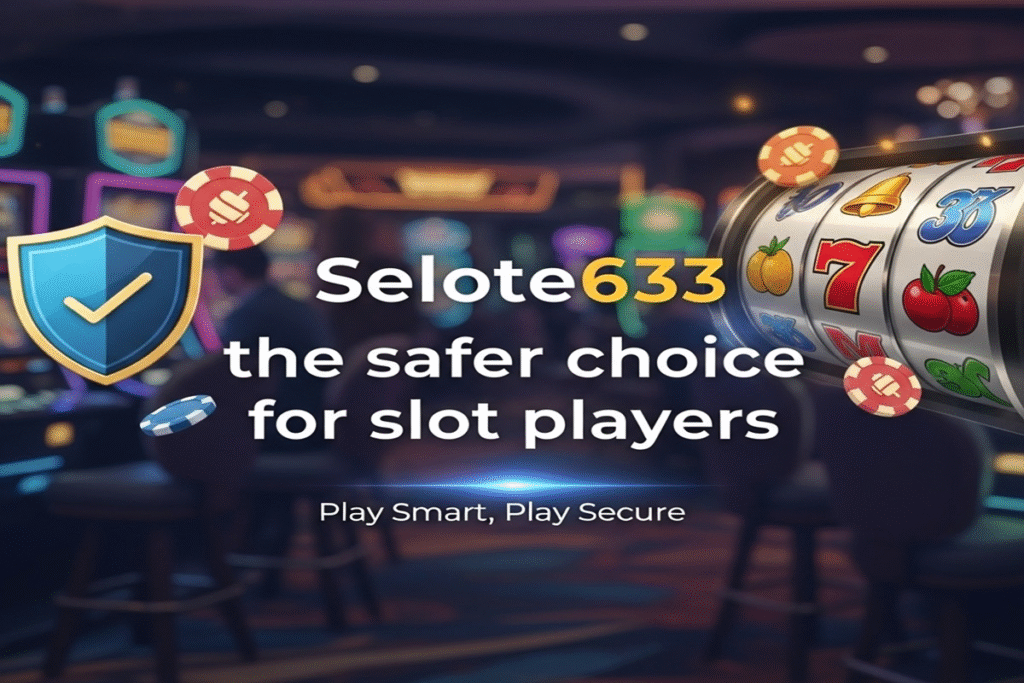 Why is Selote633 the Safer Choice for Slot Players?